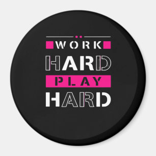 hart arbeiten, so hart spielen - Arbeitstag lustig Magnet