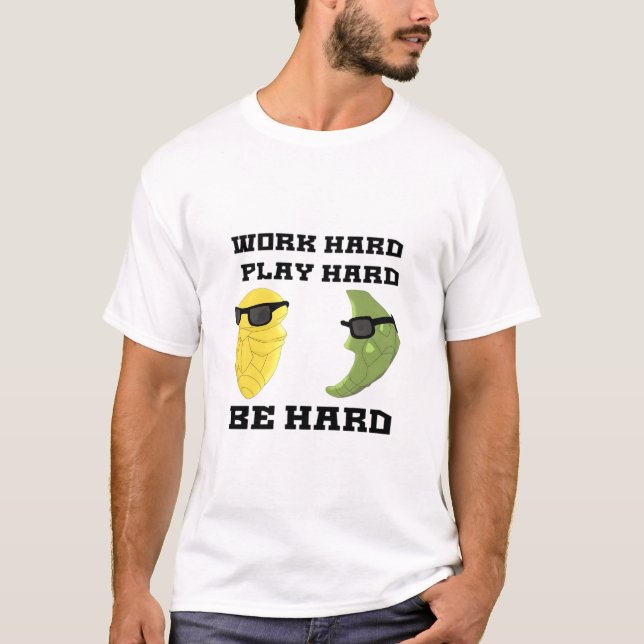 hart arbeiten, so hart spielen, hart klassisch sei T-Shirt (Vorderseite)