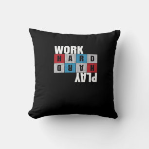 hart arbeiten, so hart spielen, Motivation, Dedica Kissen