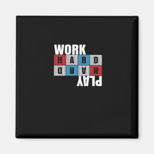 hart arbeiten, so hart spielen, Motivation, Dedica Magnet