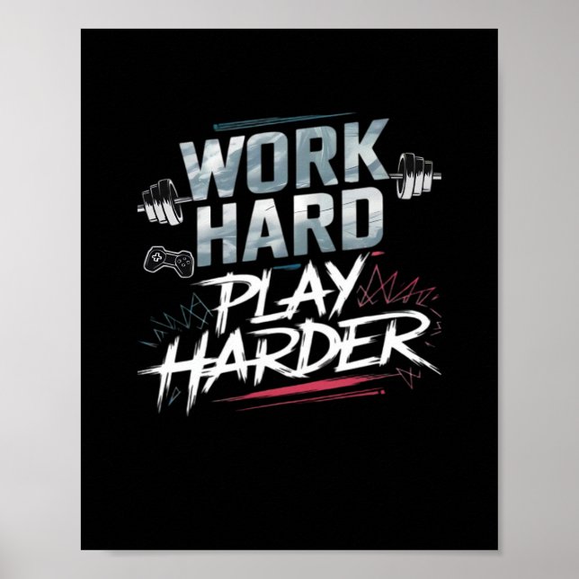 hart arbeiten und hart spielen poster (Vorne)