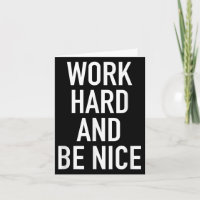 Hart arbeiten und nett sein - Motivationszitat