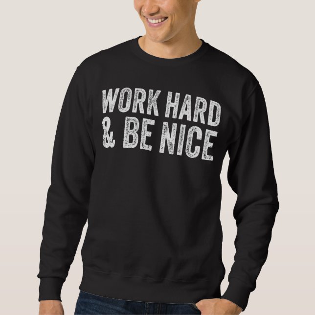 hart arbeiten und schön Motivierend Vintagen Dista Sweatshirt (Vorderseite)