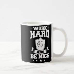 Hart arbeiten Zitate Inspiration Motivationsspruch Kaffeetasse