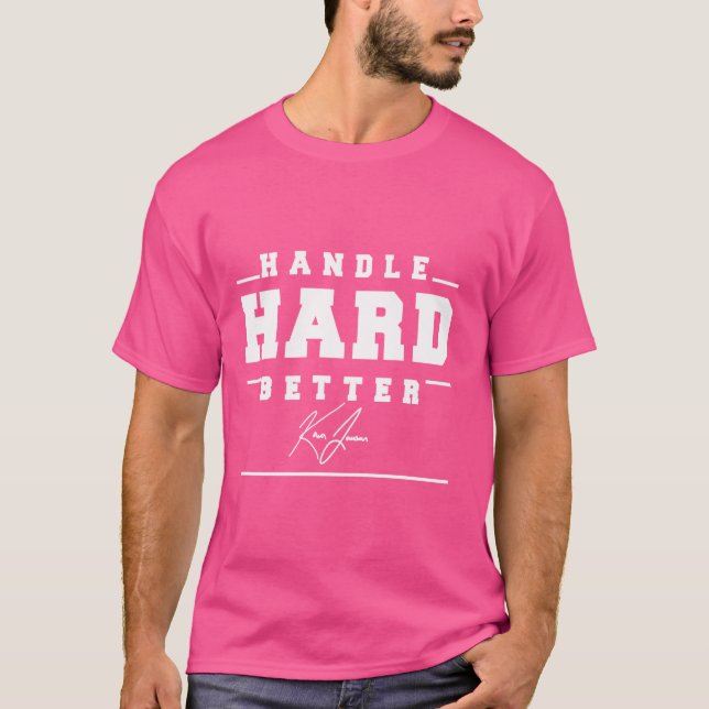 Hart besser handhaben T-Shirt (Vorderseite)