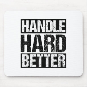 Hart besser umgehen Motivationsbotschaft Mousepad