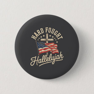 Hart erkämpftes Halleluja-Kreuz Amerikanische Flag Button