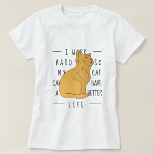 hart für die Katze arbeiten - lustiger T - Shirt