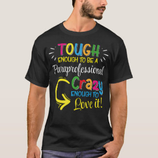 Hart genug, um ein Paraprofessioneller zurück zu s T-Shirt