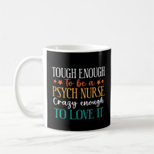Hart genug, um eine psychiatrische Krankenschweste Kaffeetasse