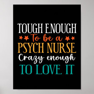 Hart genug, um eine psychiatrische Krankenschweste Poster