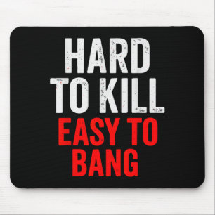 Hart zu töten, leicht zu knallen - Lustiger Sarkas Mousepad