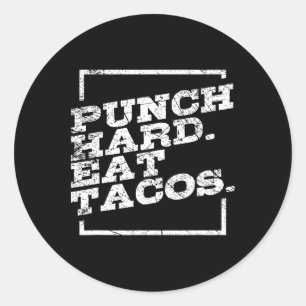 Hart zuschlagen Tacos essen Kickboxen Glückliches  Runder Aufkleber