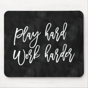 Harte Arbeit härter abspielen Schwarze Farbe Mousepad