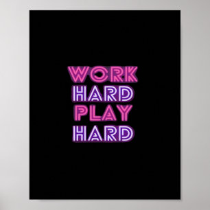 harte Arbeit, so harte Neon Classic Poster