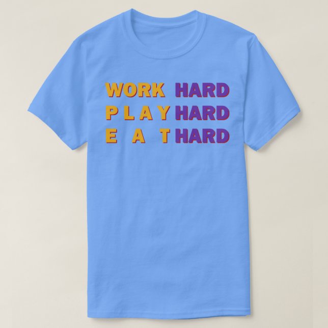 harte Arbeit T-Shirt (Design vorne)