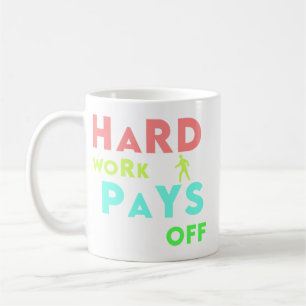 Harte Arbeit zahlt sich aus - Bleibe konzentriert, Kaffeetasse