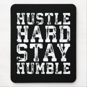 Harte, Bleibe Humbel - inspirierende Worte Mousepad