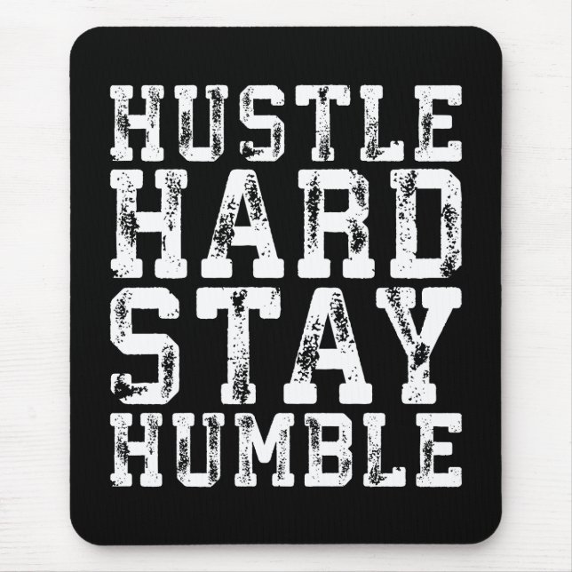 Harte, Bleibe Humbel - inspirierende Worte Mousepad (Vorne)