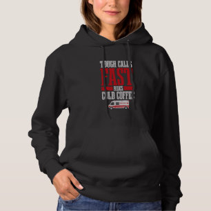 Harte Einsätze, schnelle Fahrten, kalter Kaffee - Hoodie