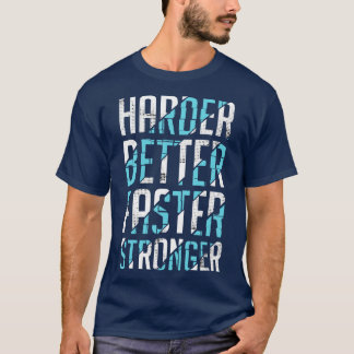 Härter besser schneller T-Shirt