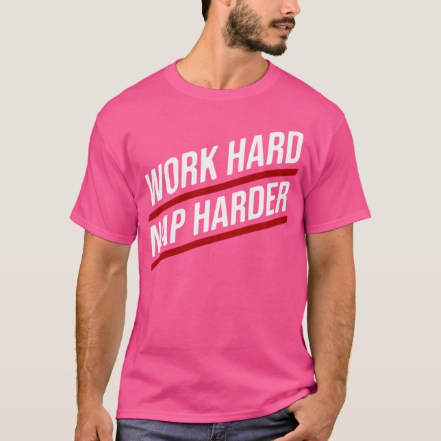 hartes Nickerchen härter arbeiten T-Shirt (Vorderseite)