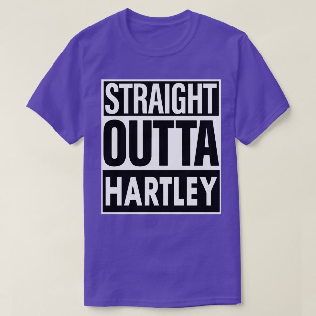 Hartley Name Straight Outta Hartley T-Shirt (Design vorne)