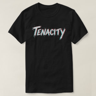 Hartnäckigkeit - Motivierend Design des T - Shirt