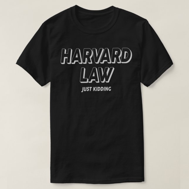 Harvard Law gerade kidden Studentenhumor Funny Whi T-Shirt (Design vorne)