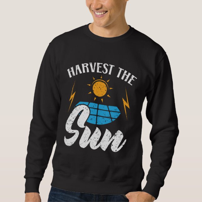 Harvest The Sun Renewable Energy Sun Solar Power S Sweatshirt (Vorderseite)