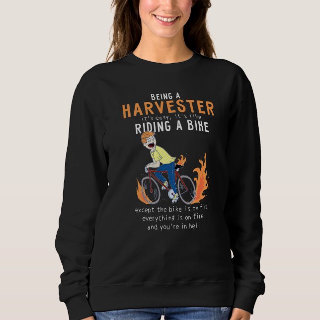 Harvester Like Riding Bike Cyclist Funny Sweatshirt (Vorderseite)