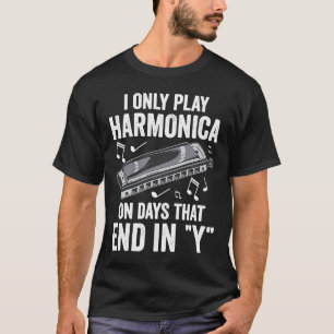 Harvplayer spielt nur Harmonica T-Shirt