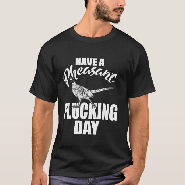 Hasant Plucking Day Upland Bird Junting H T-Shirt (Vorderseite)