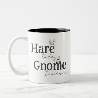 Hase heute, Gnom morgen Kaffeetasse
