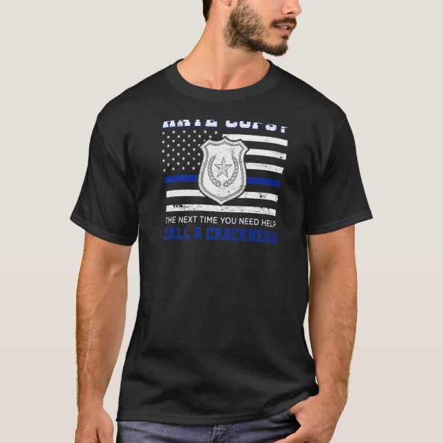 Hashen Sie Polizisten, wenn Sie das nächste Mal Hi T-Shirt (Vorderseite)