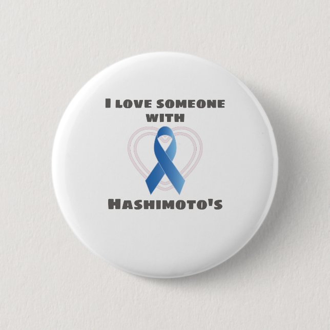 Hashimotos Awareness Liebe Jemand mit Hashimoto's Button (Vorderseite)