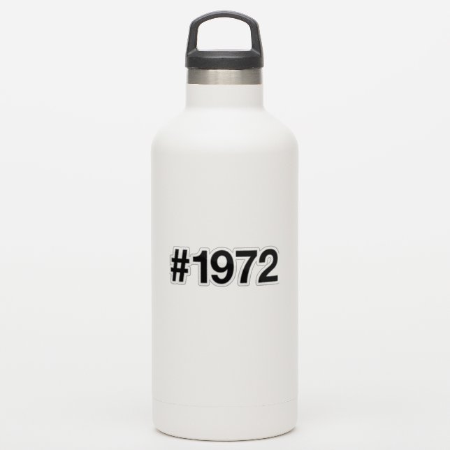 Hashtag 1972 53 Jahre Geburtstag Aufkleber (Wassserflasche)