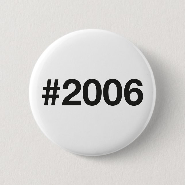 Hashtag 2006 19 Geburtstag Button (Vorderseite)