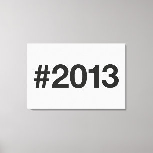 Hashtag 2013 12 Geburtstag Leinwanddruck