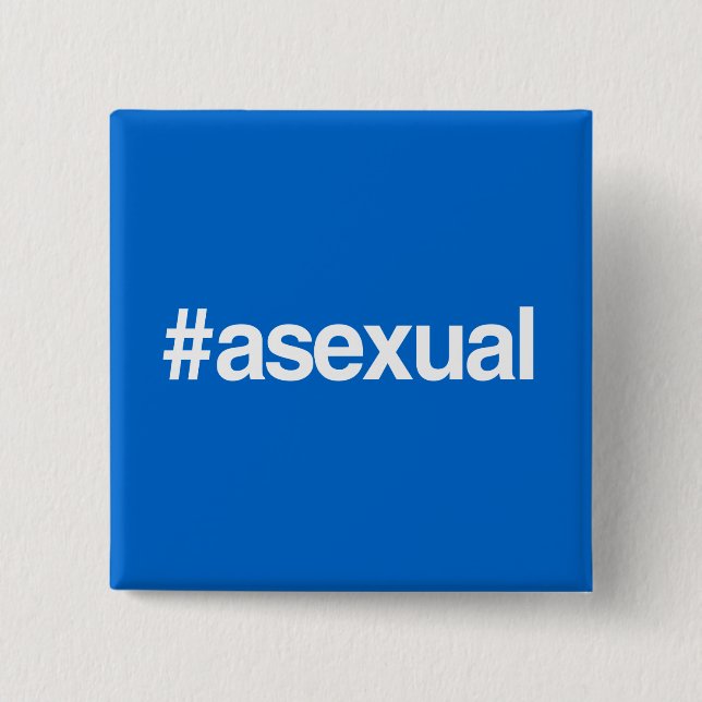 HASHTAG ASEXUAL BUTTON (Vorderseite)