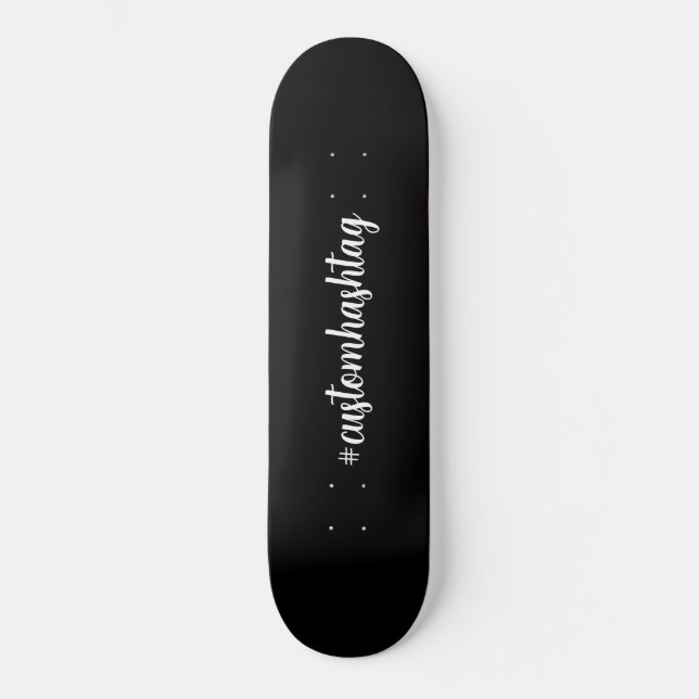 Hashtag benutzerdefiniertes Schwarz-Script Moderne Skateboard (Vorderseite)