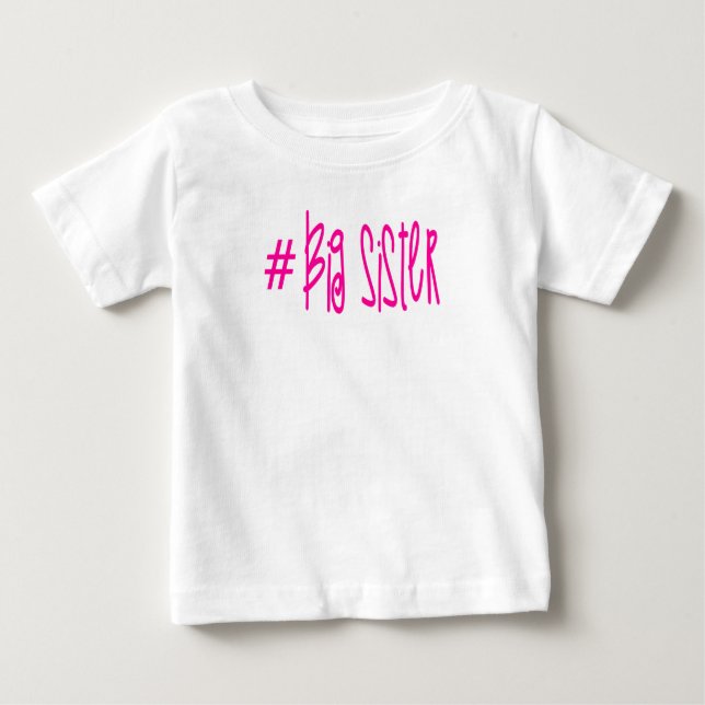 Hashtag Big Sister Baby T-shirt (Vorderseite)