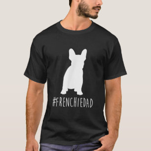 hashtag frenchdad Französisch Bulldogdad T-Shirt