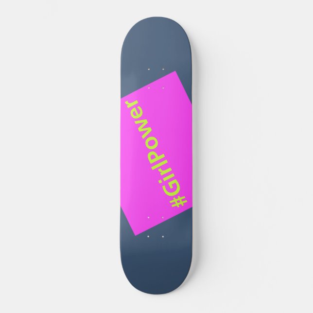 HASHTAG GIRL POWER SKATEBOARD (Vorderseite)