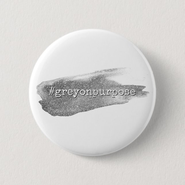 Hashtag Grau auf Purpose Silver Glitzer Pinselstri Button (Vorderseite)