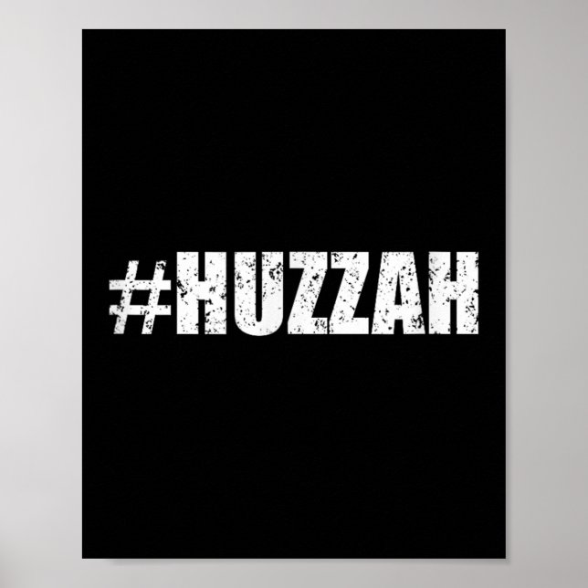 Hashtag Huzzah Shirt - Funny Black Poster (Vorne)