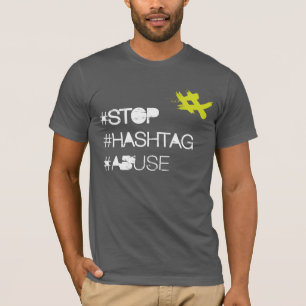 Hashtag-Missbrauch beenden T-Shirt