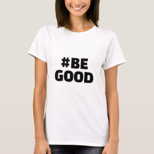 Hashtag SEI GUT Text Weiß T-Shirt