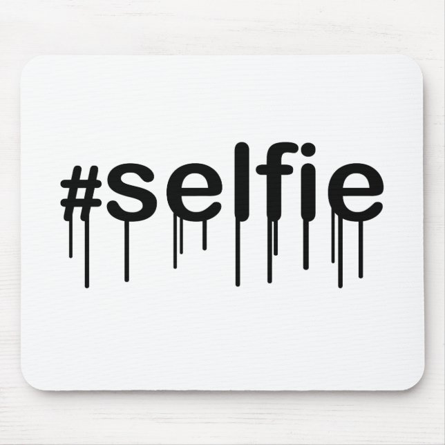 Hashtag Selfie Drooling Typografie Mousepad (Vorne)