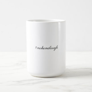Hashtag-Typography-Minimalist - "#makemelaugh" Fun Kaffeetasse